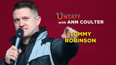 Unsafe with Ann Coulter: Tommy Robinson