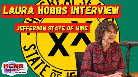Jefferson State of Mine - Laura Hobbs Interview - 4/22/24