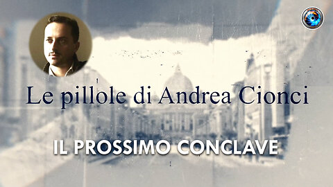 Andrea Cionci, il prossimo Conclave