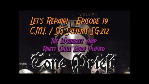 THE WEIRDEST AMP RHETT SHULL EVER PLAYED - SG Systems SG-212 - LET'S REPAIR! - EPISODE 19