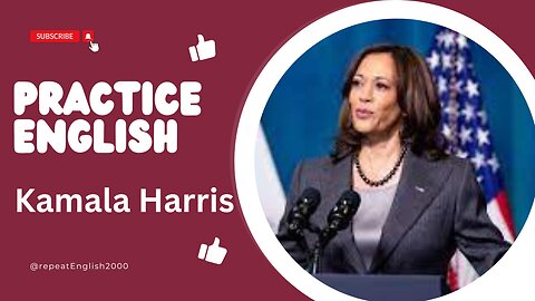 practice English with Kamila Harris || part one