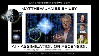 MATTHEW JAMES BAILEY | AI-ASSIMILATION OR ASCENSION #AI #AGI #Consciousness #Human Potential