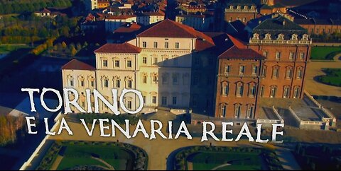 Seven Wonders | Turin and The Venaria Reale (Episode 3)