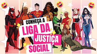 Conheça a LIGA DA JUSTIÇA SOCIAL ( Sátira )