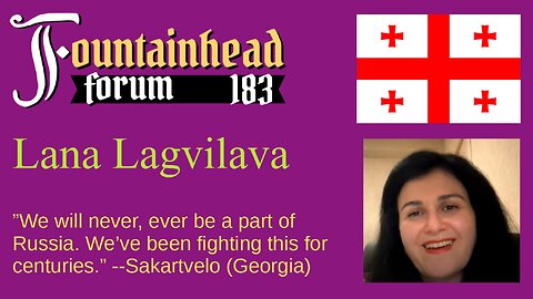 FF-183: Lana Lagvilava on Sakartvelo's (Georgia) continuing fight for independence