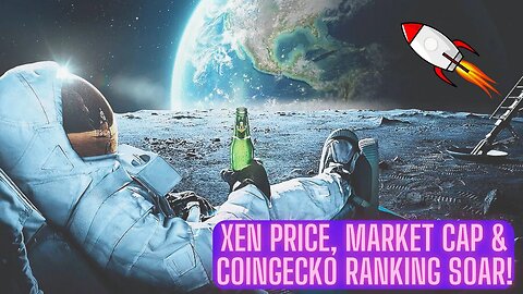 Xen Price, Market Cap & Coingecko Ranking Soar! Xen Knight Xen Bids & Fenix Audit & Testnets!