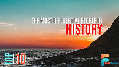 The Most Influential People in History