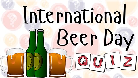 International Beer Day Quiz