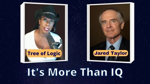 Tree of Logic and Jared Taylor Discuss - It's More Than IQ
