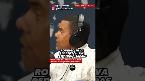 RODRIGO SILVA PEDE DESCULPAS A SÉRGIO SACANI #shorts #sergiosacani #rodrigosilva #treta