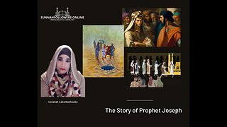 The Story of Prophet Yusuf Part 3