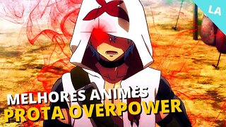 13 MELHORES animes com protagonista OVERPOWER 2022 - Que Você Precisa Assistir!