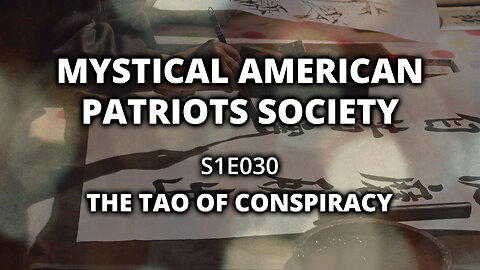S1E030: The Tao of Conspiracy
