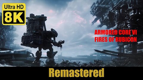 ARMORED CORE VI FIRES OF RUBICON – Reveal Trailer 8K (Remastered with Neural Network AI)