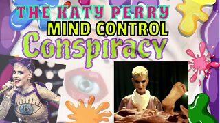 The #katyperry Mind Control Conspiracy