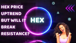 HEX Price Uptrend But Will It Break Resistance?
