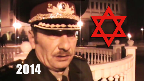 RARE VIDEO: UKRAINIAN GENERAL REVEALS THE ZIONIST COTROL OF UKRAINE - 2014