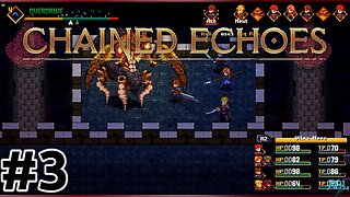 Chained Echoes [EP-3] - A Jawdropping 16 bit style RPG - Gameplay/Longplay