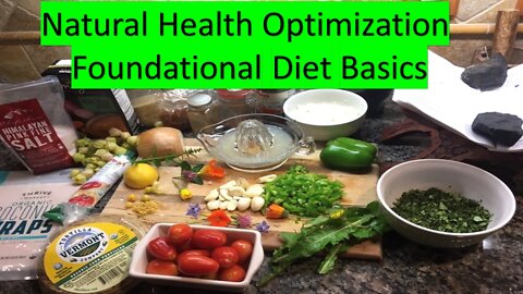 Natural Health Optimization Diet Basics! Part 8