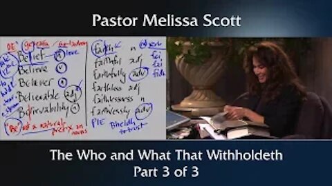 The Who and What That Witholdeth Eschatology Series #5 Part 3