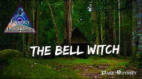 The Journey with Dark Odyssey 6 - The Bell Witch