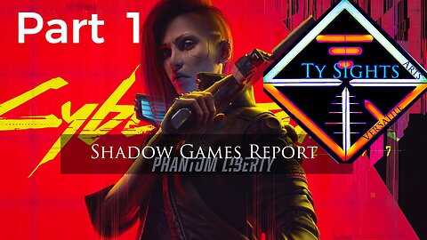 Indy Justice / #CyberPunk2077 #PhantomLiberty- Part 1 #TySights #SGR 4/6/24