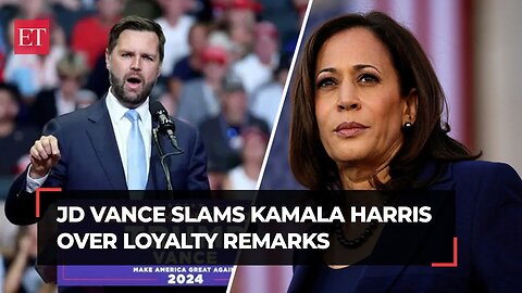 'What the hell have you done...': Trump's VP pick JD Vance rips Kamala Harris over loyalty remarks