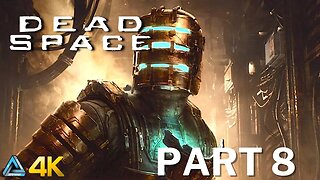 Let's Play! Dead Space Remake in 4K Part 8 (PS5)