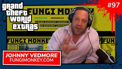 Grand Theft World 097 | Special Guest Johnny Vedmore