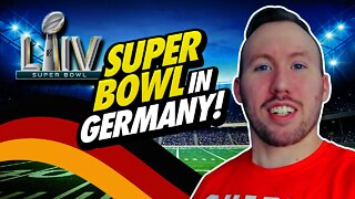What is the SUPER BOWL like in GERMANY?; American in Germany!