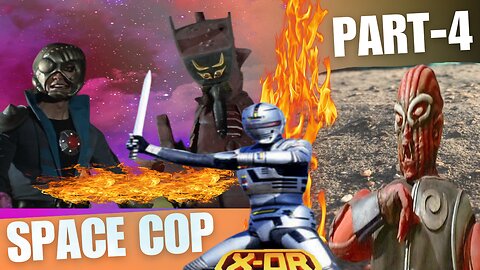 X-OR Space Cop: The Deadly Demon Helm | Part-4