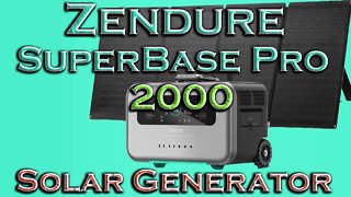 Zendure SuperBase Pro 2000 Solar Generator 2096Wh Portable Power Station + 200W Solar Panel Review