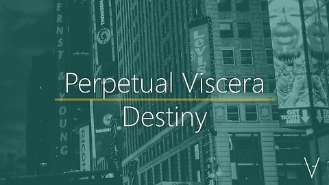 Perpetual Viscera - Destiny | VDC001