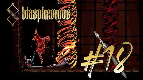 Quirce, Returned By The Flames | Blasphemous (PC 2019) | Blind Gameplay 18 | SpliffyTV