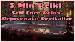 Reiki For Self Care Indulgence l Relax & Rejuvenate l 5 Min Session l Healing Hands Series