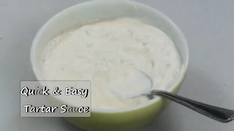 QUICK AND EASY RECIPE FOR TARTAR SAUCE