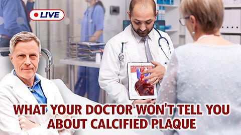 What Your Doctor Won't Tell You About Calcified Plaque (LIVE)