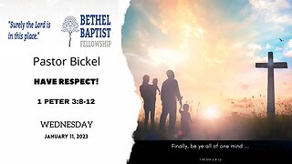 Have Respect! | Pastor Bickel | Bethel Baptist Fellowship [SERMON]