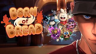 Born of Bread - SAVING THE KINGDOM! One breadcrumb at a time! Playtest | Let's Play Born of Bread