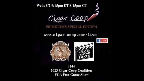 Prime Time Special Edition 144: 2023 Cigar Coop Coalition PCA Post Game Show