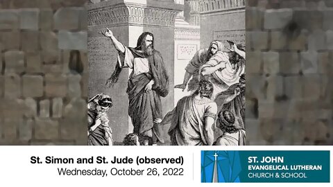 St. Simon and St. Jude (observed) - October 26, 2022