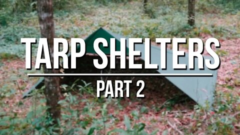 Tarp Shelters - Part 2