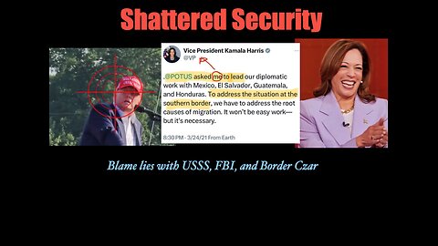 Shattered Security, Blame Lies with USSS, FBI, Border Czar