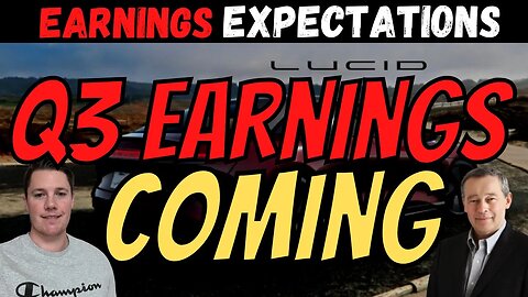 Lucid Q3 Earnings Expectations │ Start of Something BIG 🚨 $LCID Overview