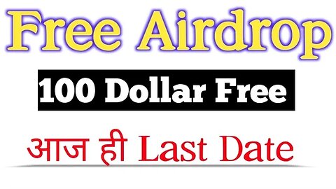 free airdrop | 100 dollar free | aaj hi hai last date | Free Airdrop: Get Free Coins, Ethereum