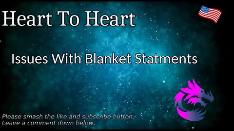 Issues With Blanket Statements