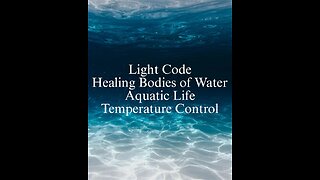 The Flow Project/ Healing Bodies of Water and Aquatic Life/Temperature Control