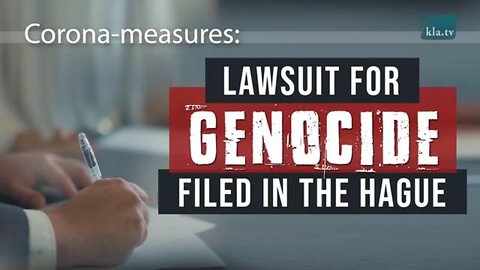 CORONA-MEASURES: LAWSUIT FOR GENOCIDE FILED IN THE HAGUE