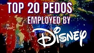 Top 20 Pedos Employed By Disney