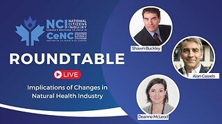 Live with the NCI Roundtable Discussion: Implications of Changes in Natural Health Industry